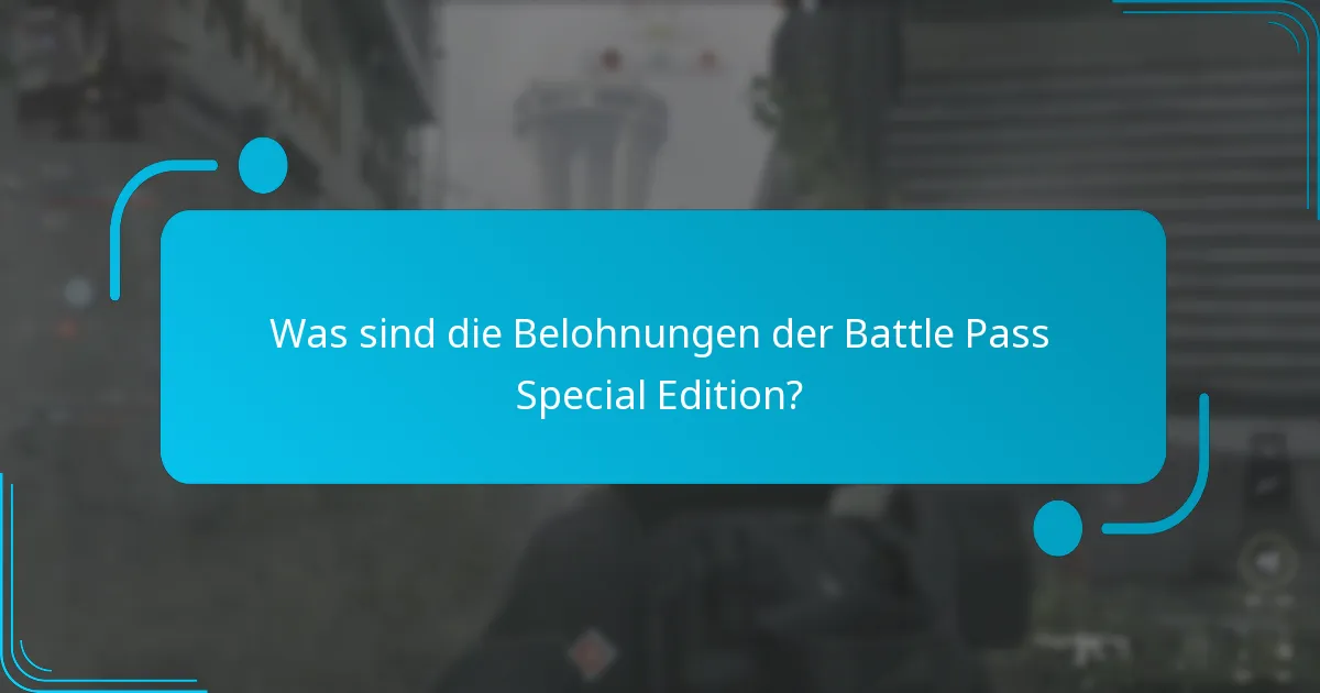 Wie erhalte ich die Belohnungen der Battle Pass Special Edition?