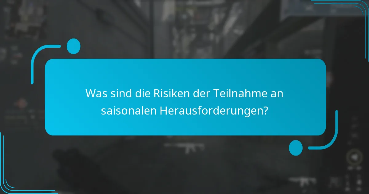 Wann beginnen und enden saisonale Herausforderungen?