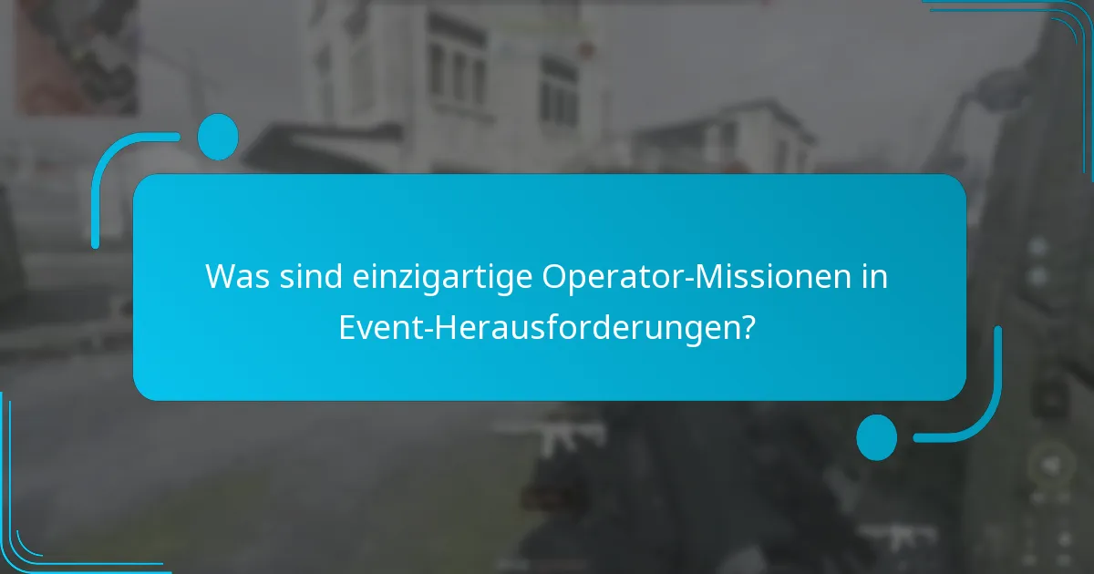 Welche Operatoren haben einzigartige Missionen in Event-Herausforderungen?