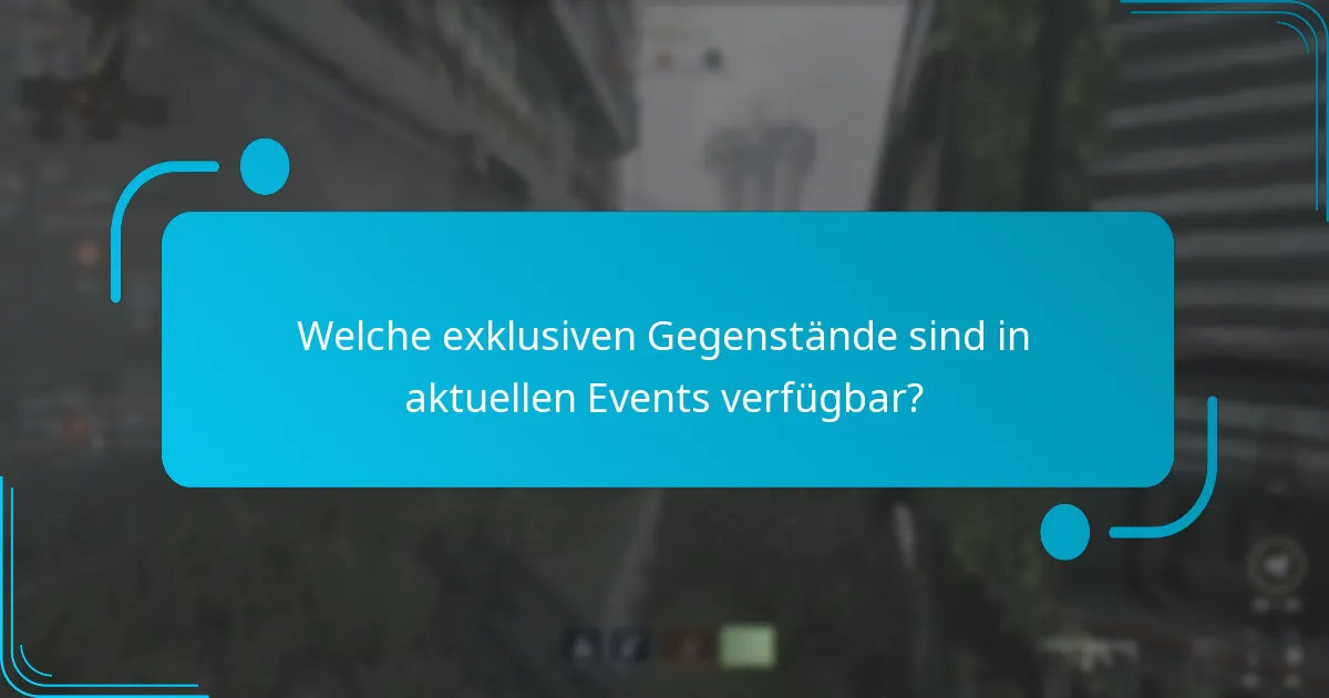 Wie kann ich Gegenstände während dieser Events einlösen?