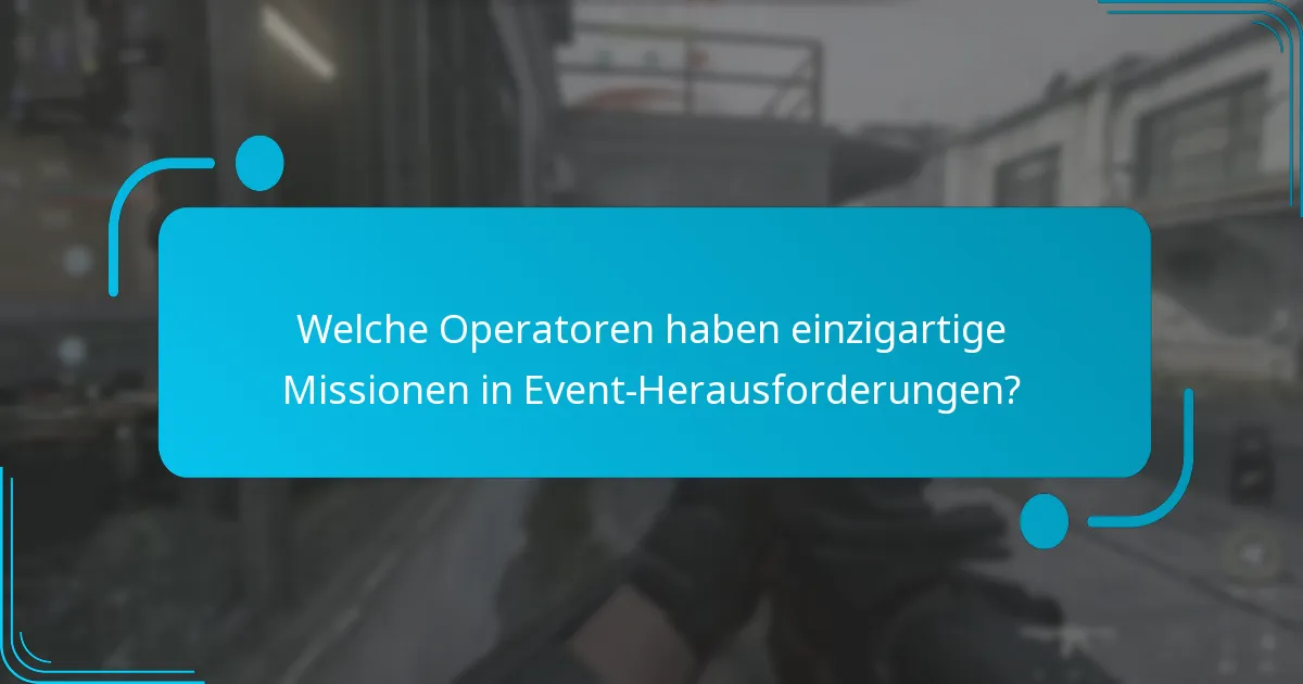 Welche Belohnungen kannst du aus einzigartigen Operator-Missionen verdienen?