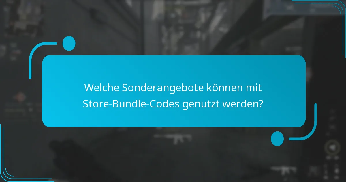 Wie man Store-Bundle-Codes effektiv anwendet und einlöst?