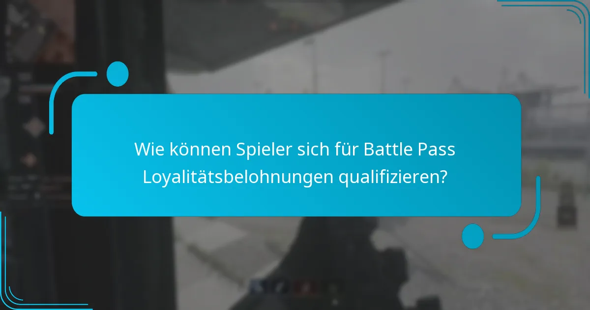 Wie vergleichen sich Battle Pass Loyalitätsbelohnungen mit anderen Spielen?